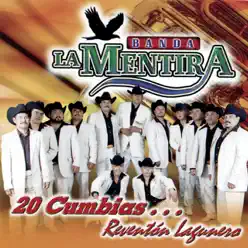 20 Cumbias... Reventón Lagunero - Banda La Mentira 20 Cumbias... Reventón Lagunero - Banda La Mentira