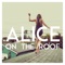 Easy Come Easy Go (Pat Lok Remix) - Alice on the roof lyrics