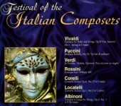 Vivaldi & Puccini & Verdi & Rossini & Corelli & Locatelli & Albinoni: Festival of the Italian Composers, Vol. 1, 2 & 3 artwork
