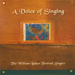 A Voice of Singing by The William Baker Festival Singers album reviews, ratings, credits