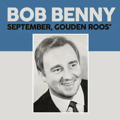 September, Gouden Roos - Single - Bob Benny