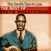 The Best of Peetie Wheatstraw - The Devil's Son-In-Law