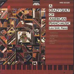 A Crazy Quilt of American Piano Music by Leo Smit album reviews, ratings, credits