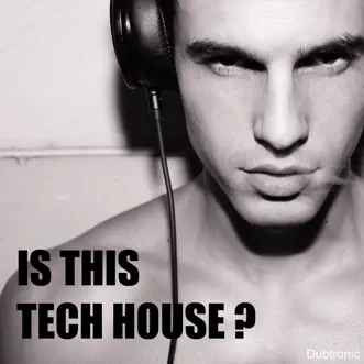 Is This Tech House? by Various Artists album reviews, ratings, credits