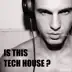 Is This Tech House? album cover