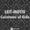 Cuéntame al oído - Leit-Motiv lyrics