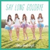 Say Long Goodbye / Himawari To Hoshikuzu (English Version) - EP