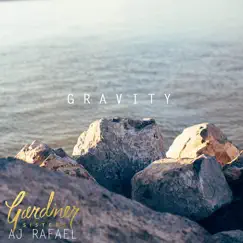 Gravity - Single by AJ Rafael & Gardiner Sisters album reviews, ratings, credits