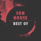 Best of Son House artwork