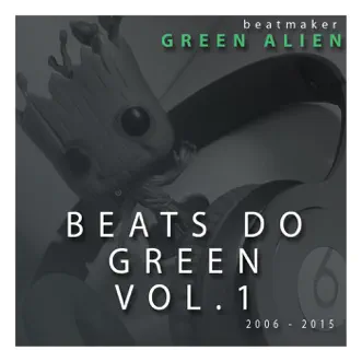 Beats do Green, Vol.1 by Green Alien album reviews, ratings, credits