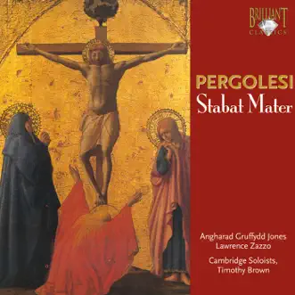 Pergolesi: Stabat Mater by Angharad Gruffydd Jones, Lawrence Zazzo, Timothy Brown & Cambridge Soloists album reviews, ratings, credits