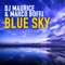 Blue Sky (J.J. & DJ Maurice Club Minimal Version) - DJ Maurice & Marco Boffi lyrics