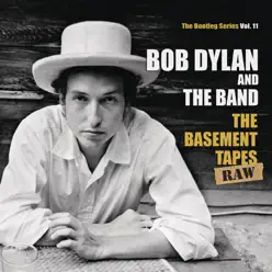 The Bootleg Series, Vol. 11: The Basement Tapes Raw - Bob Dylan
