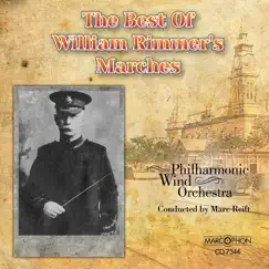 The Best Of William Rimmer's Marches by Marc Reift Philharmonic Wind Orchestra & Marc Reift album reviews, ratings, credits