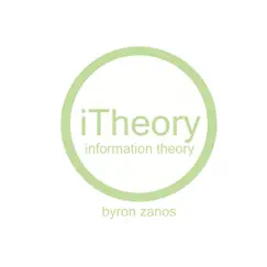 ITheory (Information Theory) by Byron Zanos album reviews, ratings, credits