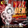 Wul Dem Again Riddim, 2014