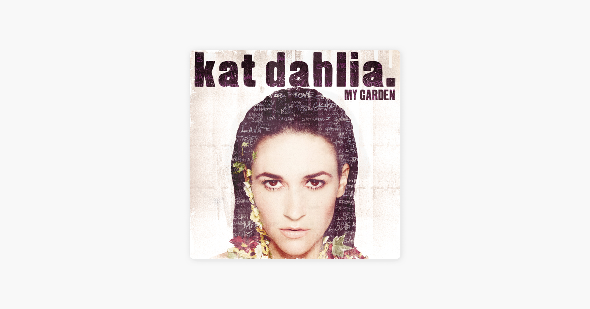 My Garden By Kat Dahlia On Apple Music