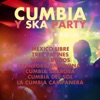 Cumbia y Ska Party: México Libre, Tres Patines, Vatos Rudos, La Negra Caderona, Cumbia Sabrosa, Cumbia del Sol, La Cumbia Campanera