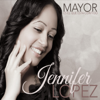 Mayor Es Él Que Está Contigo - Jennifer Lopez