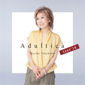 Adultica tour ’14 - 高橋真梨子