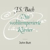 J.S. Bach: Das wohltemperierte Klavier (The Well-Tempered Clavier)