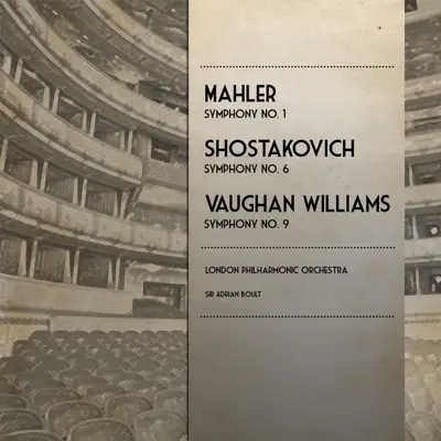 Mahler: Symphony No. 1 - Shostakovich: Symphony No. 6 - Vaughan Williams: Symphony No. 9 (Digitally Remastered) - London Philharmonic Orchestra