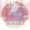 Bunker - Single album lyrics, reviews, download