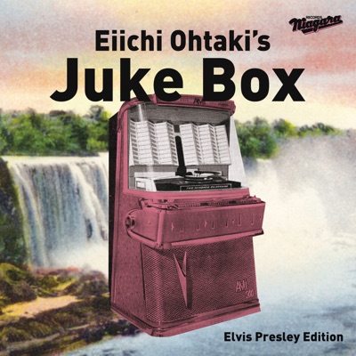 Eiichi Ohtaki's Juke Box - Elvis Presley Edition - Elvis Presley