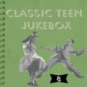 Classic Teen Jukebox 8 - Various Artists