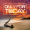 Only for Today (feat. Addie) [Club Mix] - Vipero lyrics