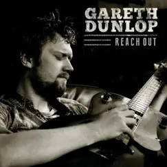 Reach Out - Single by Gareth Dunlop album reviews, ratings, credits