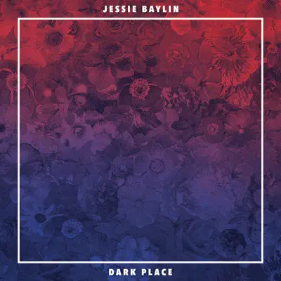 Dark Place - Jessie Baylin