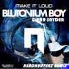 Make It Loud (Headhunterz Remix) - Single