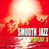 Stream & download Smooth Jazz Playlist 3