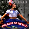 The Best of México, Vol. 2 (Remastered), 2014