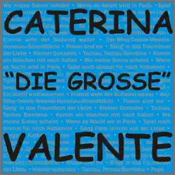 Caterina "die Große" Valente - Caterina Valente