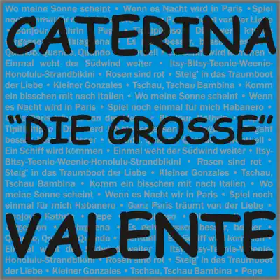 Caterina "die Große" Valente - Caterina Valente