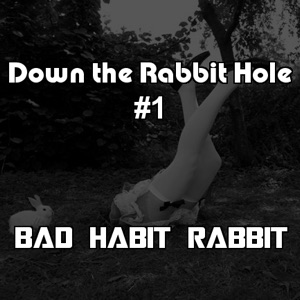 Down The Rabbit Hole: Episode 9 (Future House Edition)