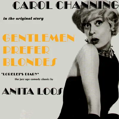 Gentlemen Prefer Blondes - Carol Channing Gentlemen Prefer Blondes - Carol Channing