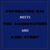 Foundation Djs Meets the Aggrovators and King Tubby