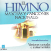 El Himno: Marchas y Canciones Nacionales - Marcelo Venturino