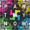 PARTY NOW - Single album lyrics, reviews, download
