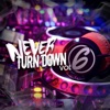 Never Turn Down, Vol. 6