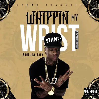 Whippin My Wrist - Single - Soulja Boy Tell Em