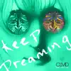 Keep Dreaming (feat. Jared Lee) [Remixes] - EP album lyrics, reviews, download