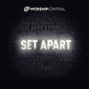 Set Apart (Live) - Worship Central