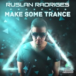 Ruslan Radriges & Julia Violine - Make Some Trance (Continuous DJ Mix)