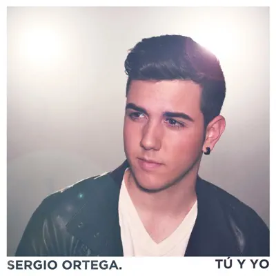 Tú y Yo - Single - Sergio Ortega