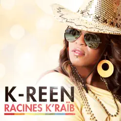 Racines K'Raïb - K-Reen Racines K'Raïb - K-Reen
