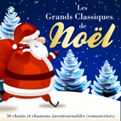Les Grands Classiques de Noël: 50 chants et chansons incontournables (remasterisés) artwork